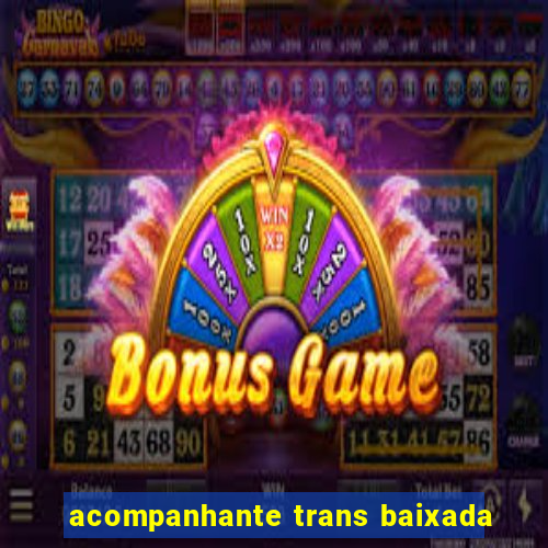 acompanhante trans baixada